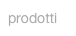 prodotti